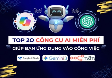 Top 20 Công Cụ AI Miễn Phí Hàng Đầu Giúp Bạn Ứng Dụng Hiệu Quả Trong Công Việc Hằng Ngày缩略图