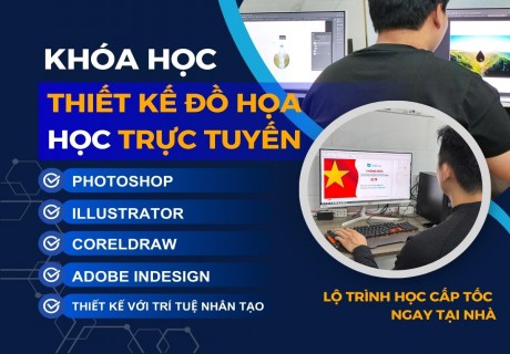 Khóa Học Thiết Kế Đồ Họa Online – Lộ Trình Học Trực Tuyến Cấp Tốc Ngay Tại Nhà缩略图