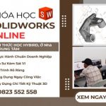 Khóa Học SolidWorks Online Thực Chiến Dành Cho Kỹ Sư  Và Người Đi Làm
