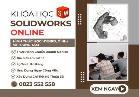 Khóa Học SolidWorks Online Thực Chiến Dành Cho Kỹ Sư  Và Người Đi Làm缩略图