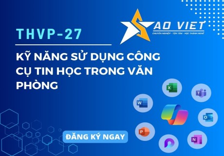 THVP-27 – Kỹ Năng Sử Dụng Công Cụ Tin Học Trong Văn Phòng缩略图