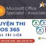Tài Liệu Luyện Thi MOS 365 (Microsoft 365 Apps) Mới Nhất 2026 – Word, Excel, PowerPoint, Full Bộ
