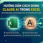 Hướng Dẫn Dùng Claude AI Trong Excel Để Phân Tích Dữ Liệu Và Tự Động Hóa Báo Cáo