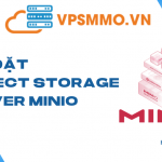 Hướng dẫn cài đặt Object Storage Server MinIO trên VPS Ubuntu