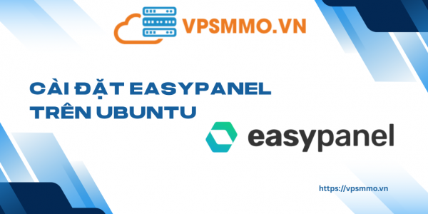 Hướng dẫn cài đặt Easypanel trên Ubuntu để quản lý server hiệu quả缩略图