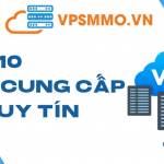 Thuê VPS ở đâu uy tín? Top 10 nhà cung cấp VPS Việt Nam chất lượng cao 2026