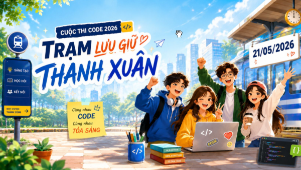 Cuộc Thi Code: “Trạm Lưu Giữ Thanh Xuân” – Công Nghệ Viết Tiếp Những Kỷ Niệm缩略图